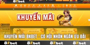 khuyến mãi 8kbet