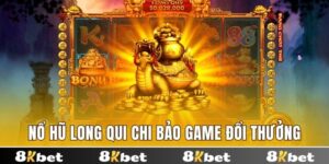 Nổ hũ Long Qui Chi Bảo
