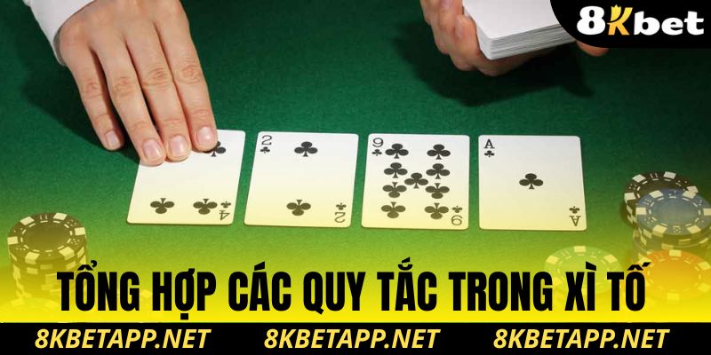 Tổng hợp quy tắc trong xì tố